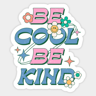 Be Cool Be Kind Sticker